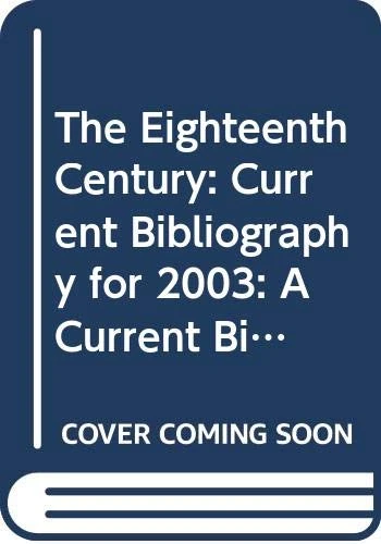 The Eighteenth Century: 2003 v. 29: A Current Bibliography (Eighteenth Century: a Current Bibliography New Series)