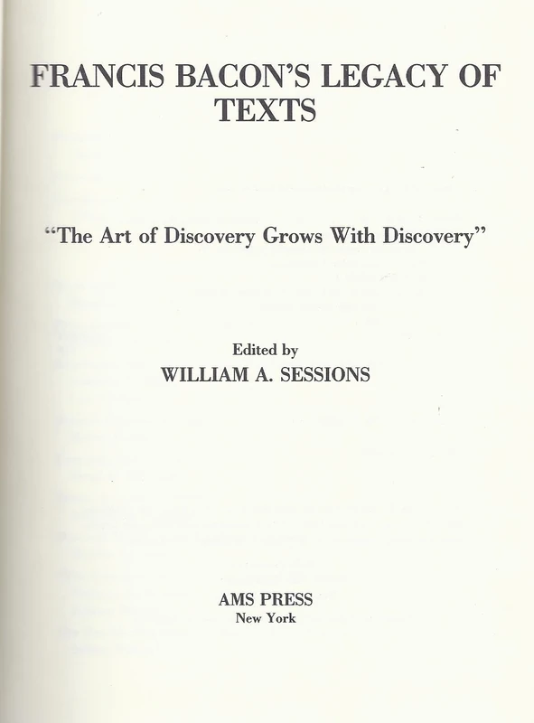 Francis Bacon's Legacy of Texts: the Art of Discovery Grows with Discovery (Georgia State Literary Studies) - Image 1