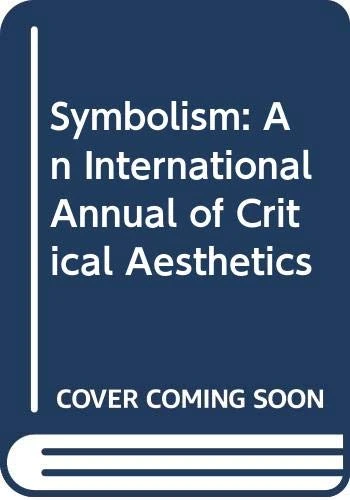 Symbolism, Volume 11: An International Annual of Critical Aesthetics