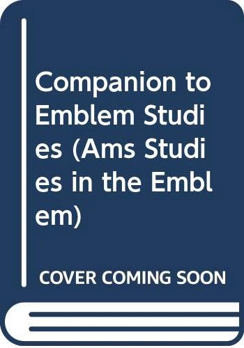 Companion to Emblem Studies (AMS Studies in the Emblem): No. 20
