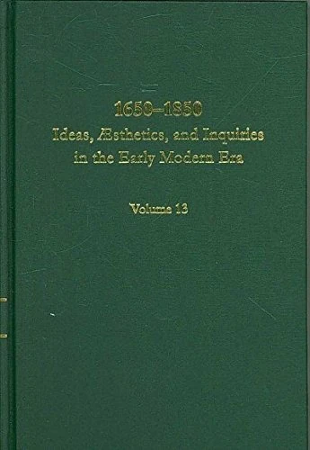 1650-1850 v.13: Ideas, Aesthetics, and Inquiries in the Early Modern Era: Vol 13