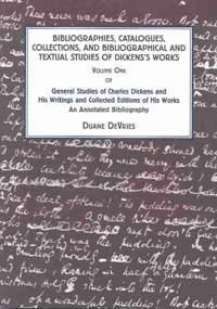 General Studies of Charles Dickens and His Writings and Collected Editions of His Works: an Annotated Bibliography: Bibliographies, Catalogues, and ... ... 1 (AMS Studies in the Nineteenth-century)