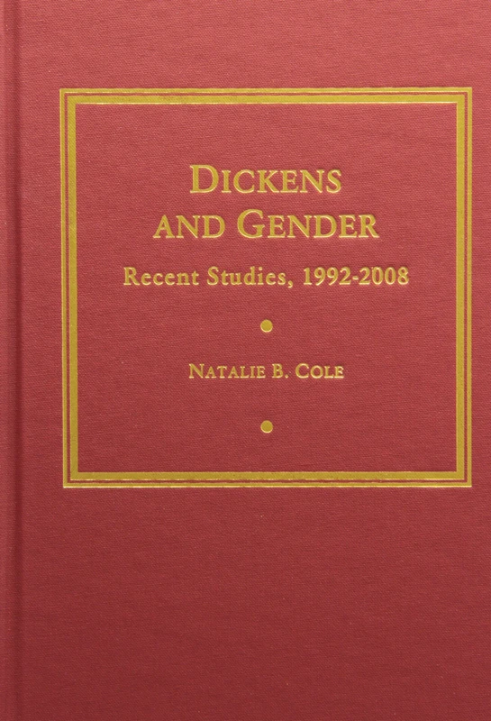 Dickens and Gender 1992-2008 (AMS Studies in the Nineteenth-century)