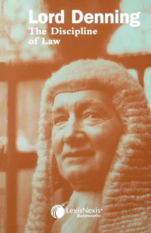 Lord Denning : The Discipline of Law