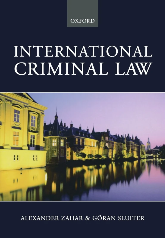 International Criminal Law: A Critical Introduction