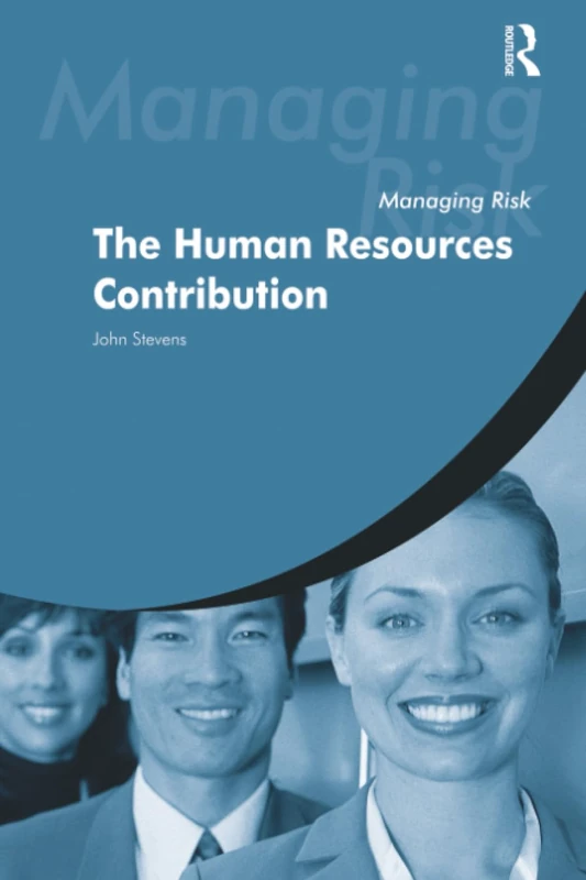 Managing Risk: The Human Resources Contribution