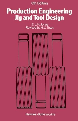 Production Engineering: Jig and Tool Design