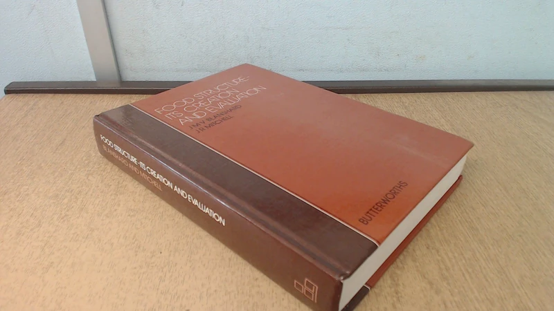 Food Structure: Its Creation and Evaluation (Easter schools in agricultural science)