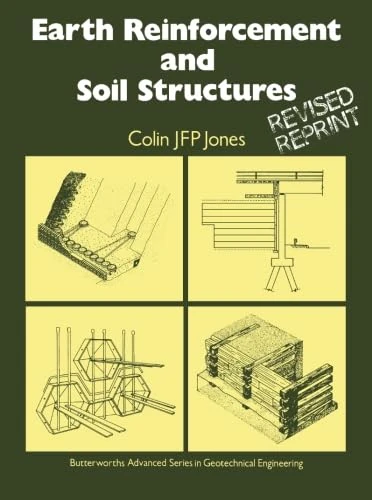 Earth Reinforcement and Soil Structures (Butterworth's Advanced Series in Geotechnical Engineering)