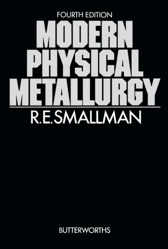 Modern Physical Metallurgy (Butterworths monographs in metals)
