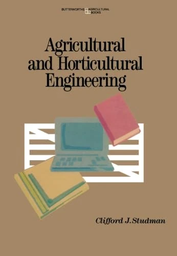 Agricultural and Horticultural Engineering: Principles, Models, Systems and Techniques - Image 1