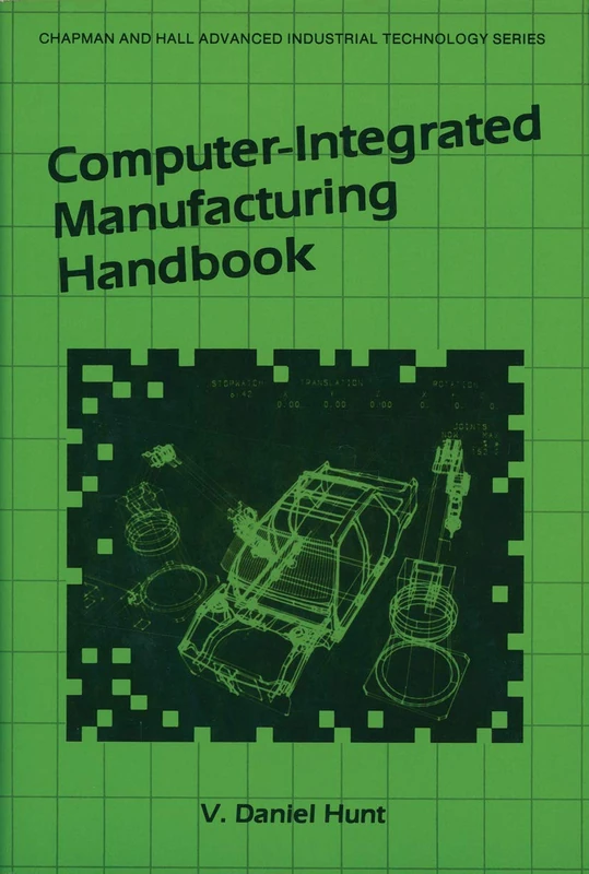 Computer-Integrated Manufacturing Handbook (Chapman and Hall Advanced Industrial Technology) - Image 1