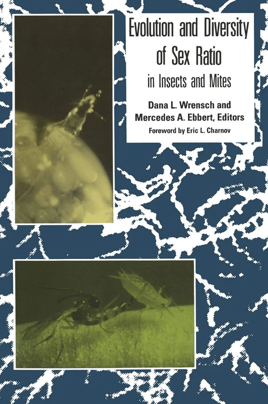 Evolution and Diversity of Sex Ratio: in Insects and Mites