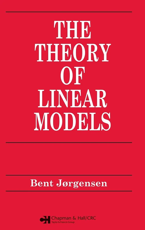 Theory of Linear Models: 21 (Chapman & Hall/CRC Texts in Statistical Science)