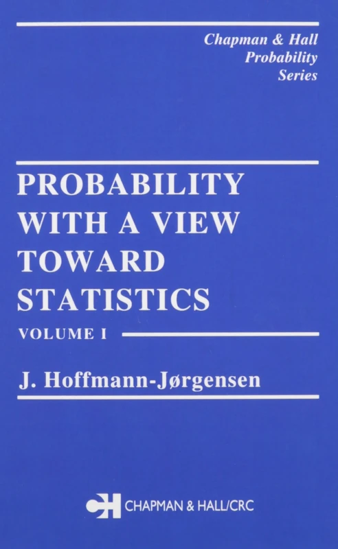 Probability With a View Towards Statistics, Two Volume Set (Chapman & Hall/CRC Probability Series)