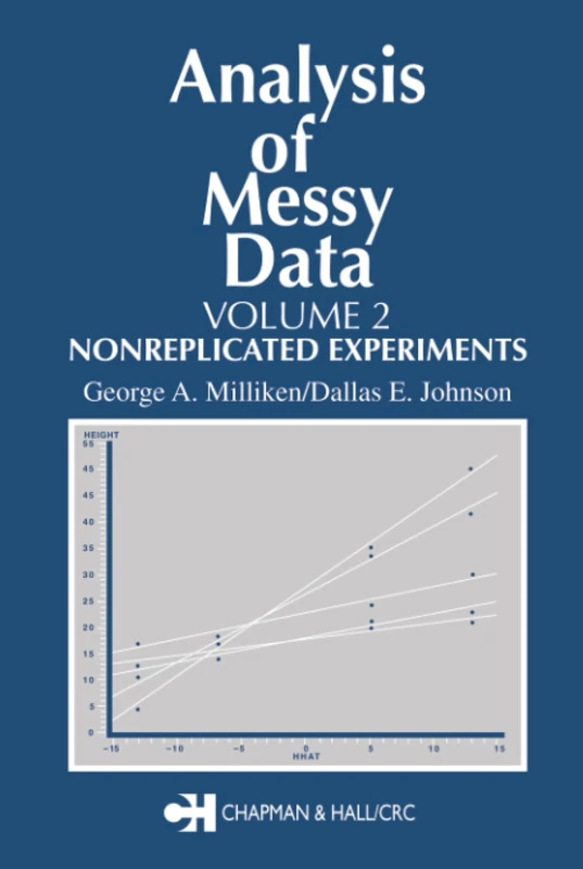 Analysis of Messy Data, Volume II: Nonreplicated Experiments: 2