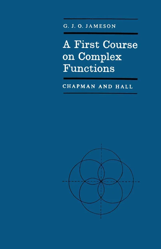 A First Course on Complex Functions (Chapman and Hall Mathematics Series)