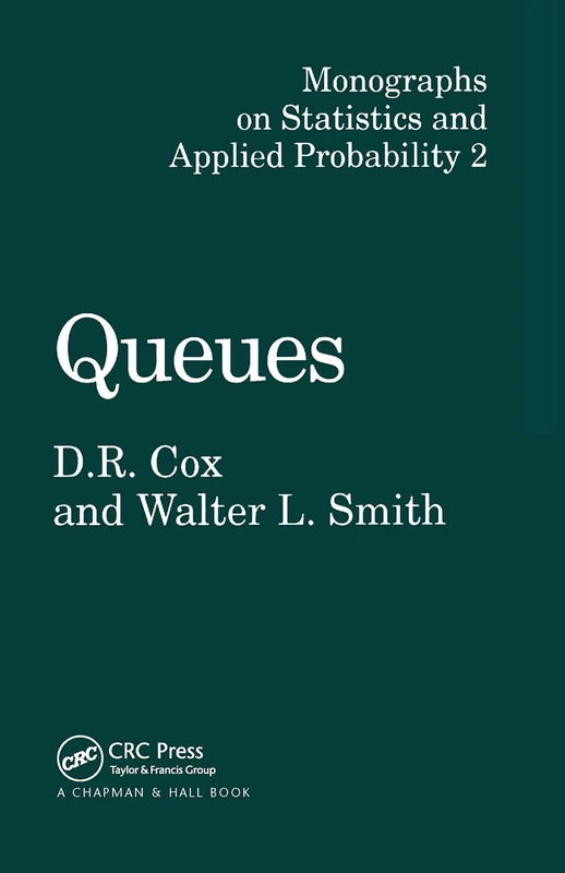 Queues: 2 (Chapman & Hall/CRC Monographs on Statistics and Applied Probability)