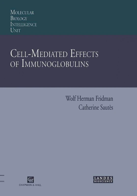 Cell-Mediated Effects of Immunoglobulins (Molecular Biology Intelligence Unit)