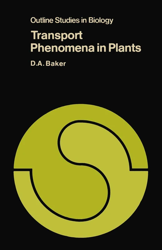 Transport Phenomena in Plants (Outline Studies in Biology)
