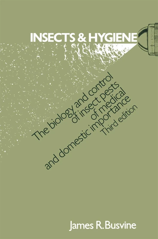 Insects and Hygiene: The biology and control of insect pests of medical and domestic importance