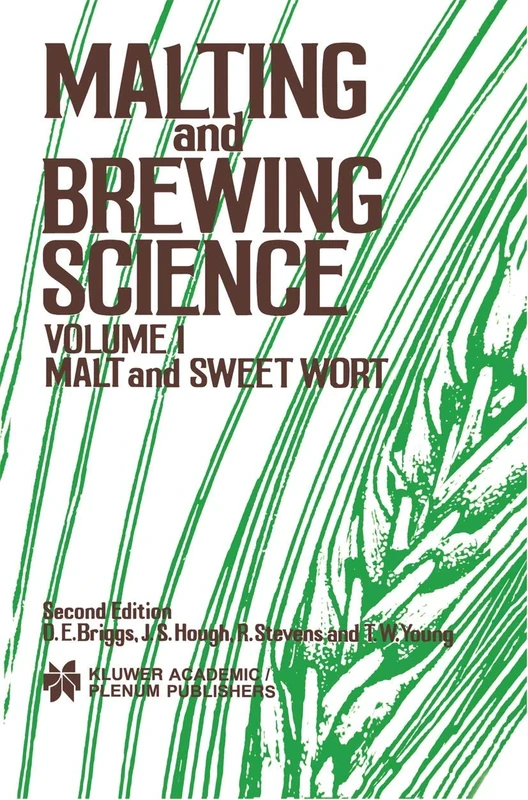 Malting and Brewing Science: Volume 1- Malt and Sweet Wort
