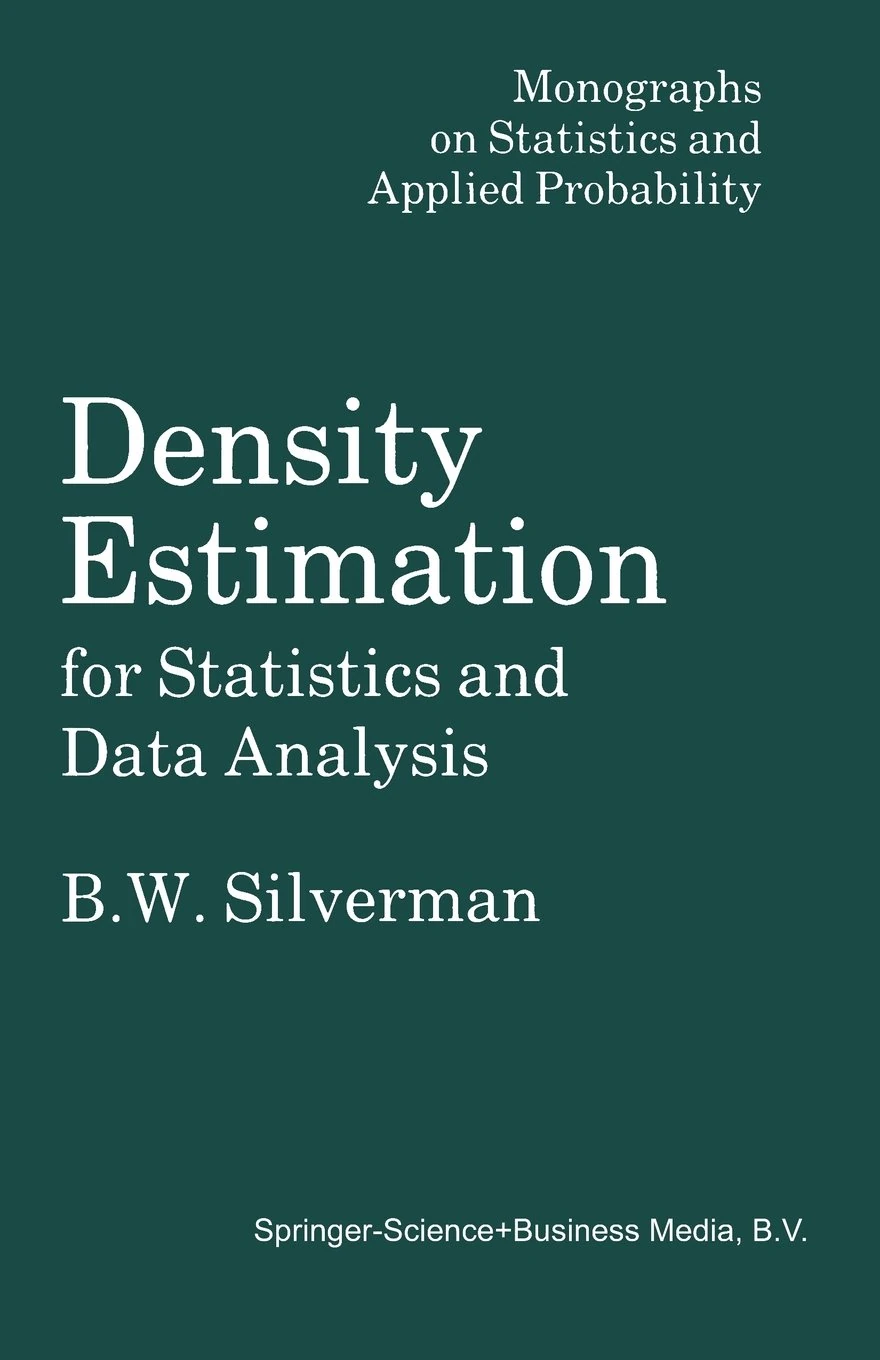 Density Estimation for Statistics and Data Analysis (Monographs on Statistics and Applied Probability): 26