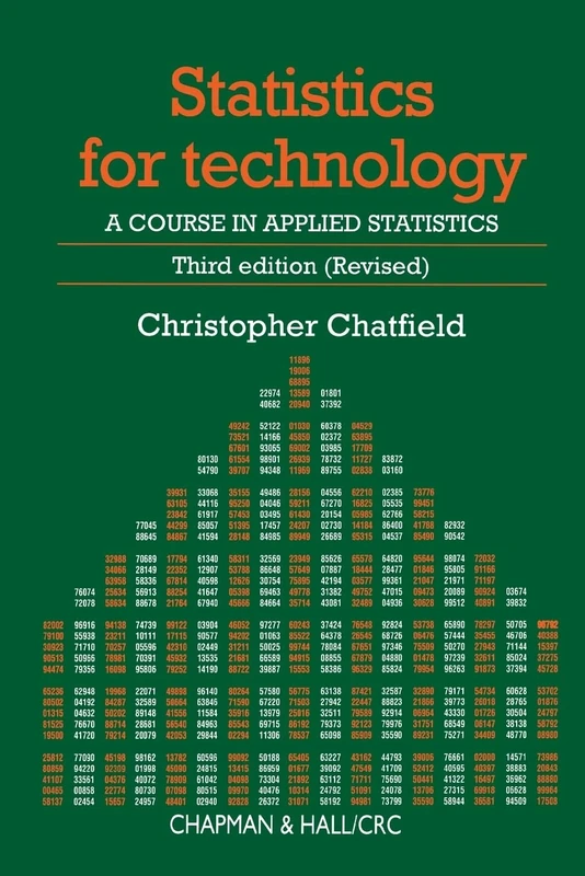 Statistics for Technology: A Course in Applied Statistics: A Course in Applied Statistics, Third Edition: 3 (Chapman & Hall/CRC Texts in Statistical Science)