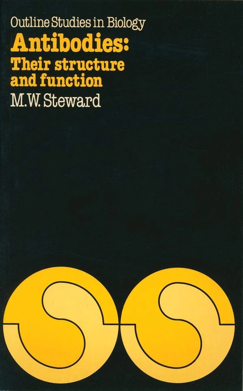 Antibodies: Their structure and function: Their structure and function (Population and Community Biology (Chapman & Hall))