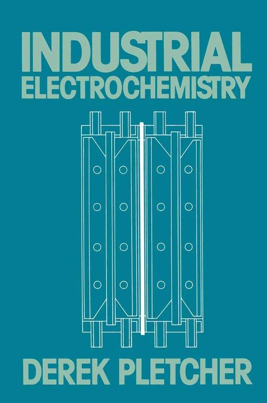 Industrial Electrochemistry: 204 (Chapman and Hall Computing)