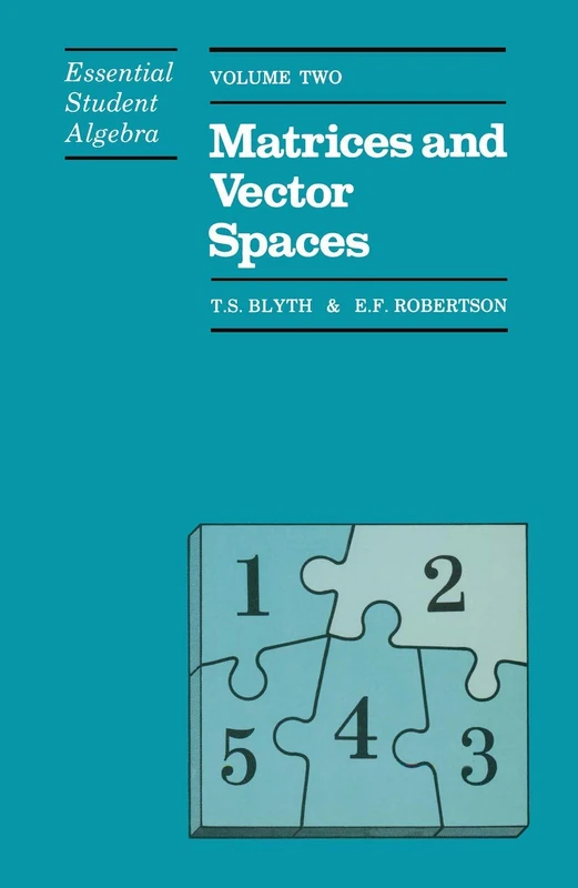 Essential Student Algebra: Volume Two: Matrices and Vector Spaces: 002