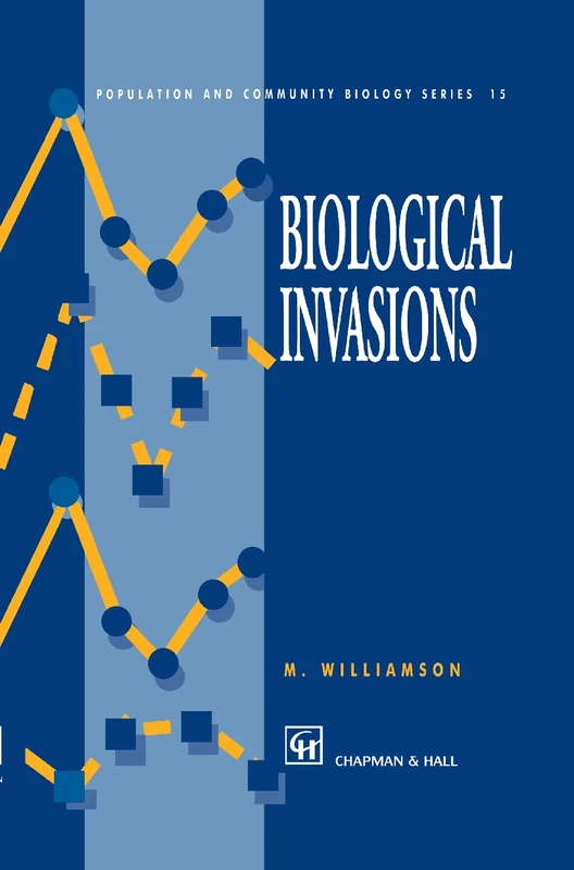 Biological Invasions: 15 (Population and Community Biology Series, 15)