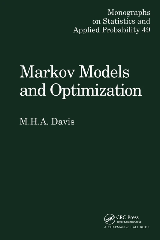 Markov Models and Optimization: 49 (Chapman & Hall/CRC Monographs on Statistics and Applied Probability)