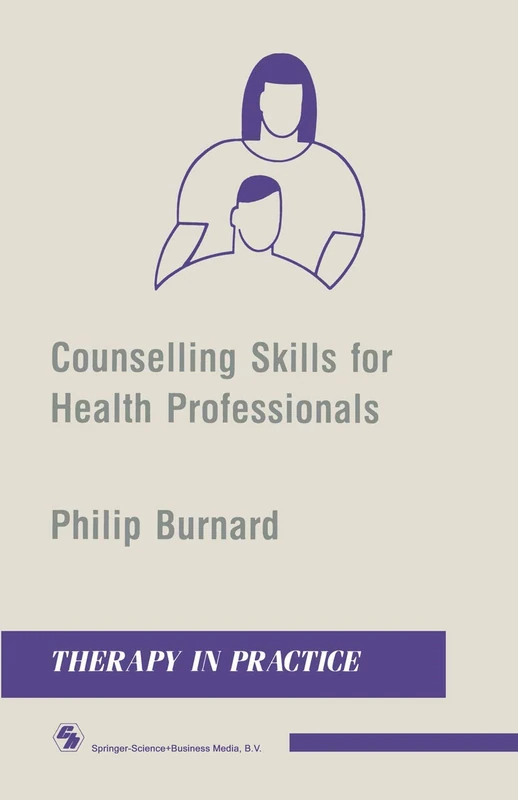 Counselling Skills for Health Professionals (Therapy in Practice Series)