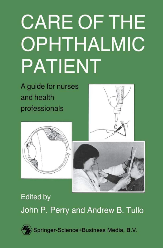 Care of the Ophthalmic Patient: A guide for nurses and health professionals