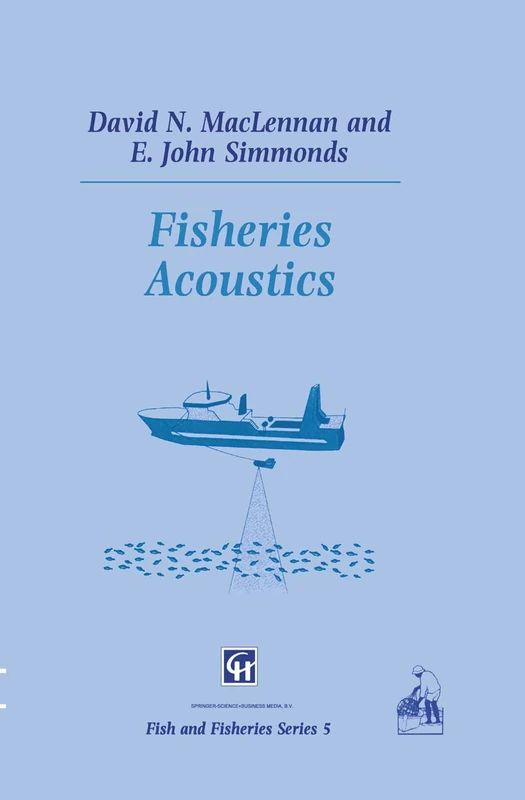 Fisheries Acoustics: 5 (Fish & Fisheries Series, 5)