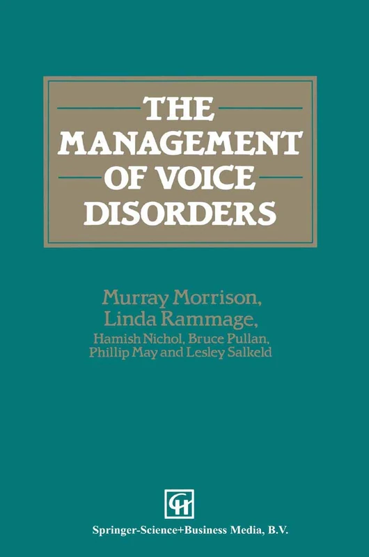 The Management of Voice Disorders (Hodder Arnold Publication)