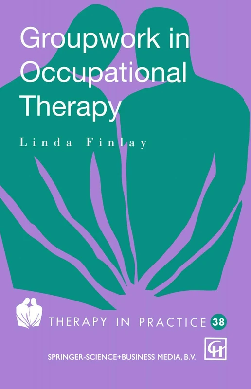 Groupwork in Occupational Therapy (Therapy in Practice Series)
