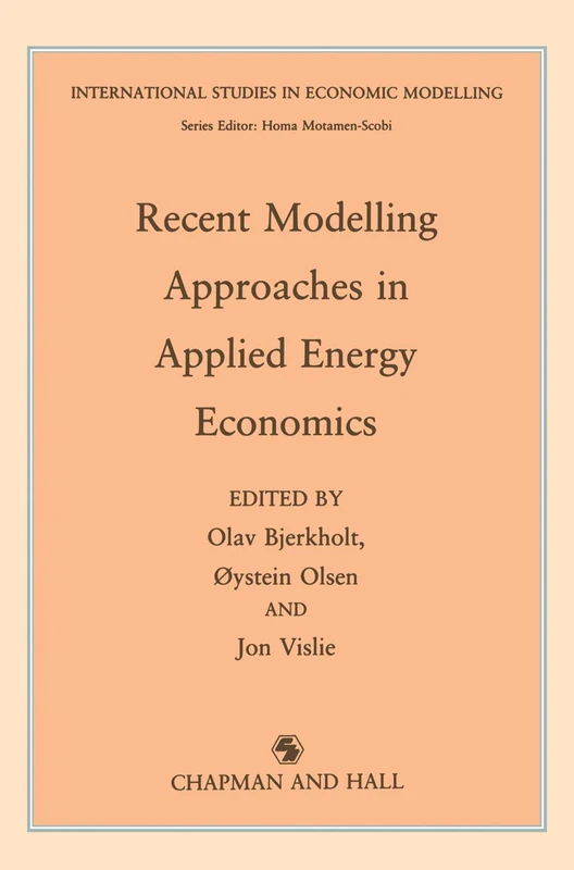 Recent Modelling Approaches in Applied Energy Economics (International Studies in Economic Modelling)