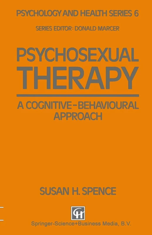 Psychosexual Therapy: A Cognitive-Behavioural Approach: 6 (Psychology and Health Series, 6)