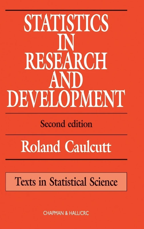 Statistics in Research and Development: 17 (Chapman & Hall/CRC Texts in Statistical Science)