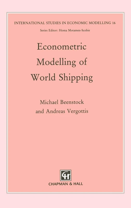 Econometric Modelling of World Shipping: 16 (International Studies in Economic Modelling)