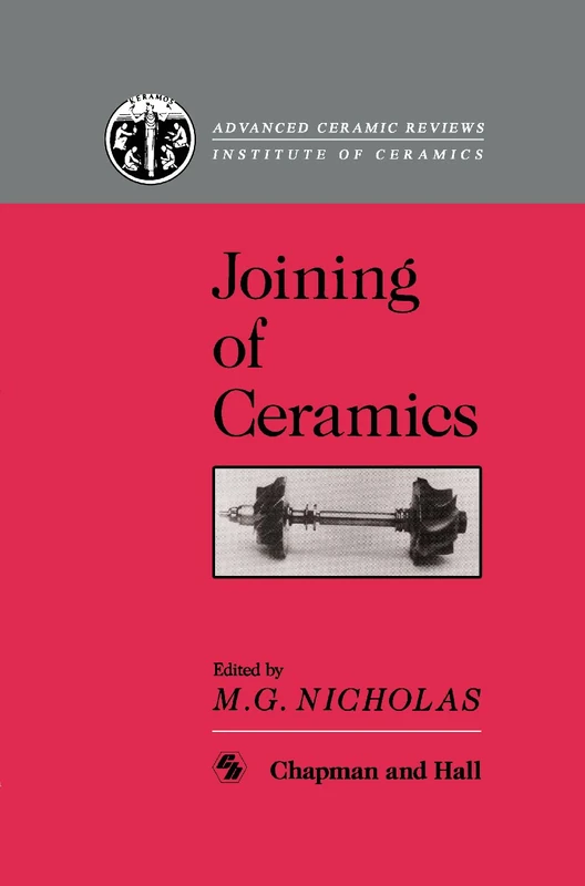 Joining of Ceramics (Chapman & Hall Medical Atlas Series)
