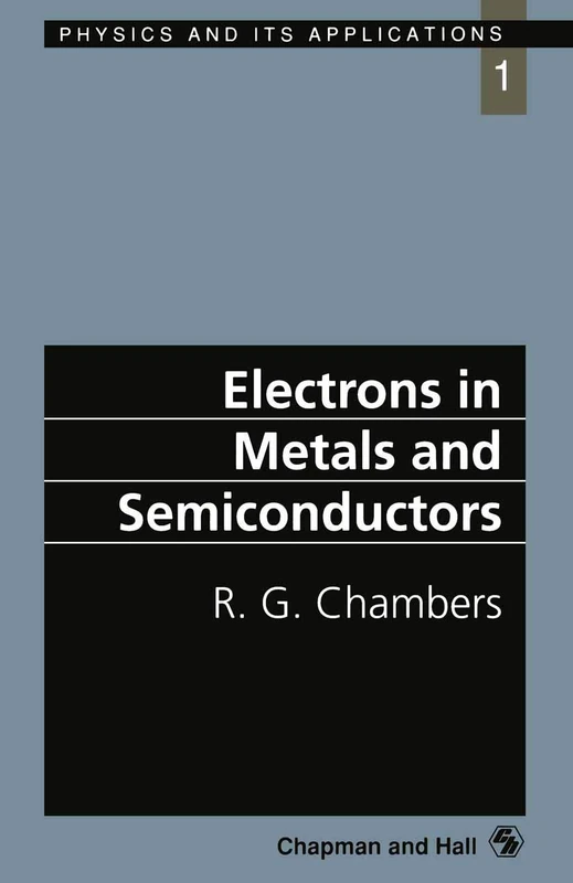 Electrons in Metals and Semiconductors: 1 (Physics and Its Applications)