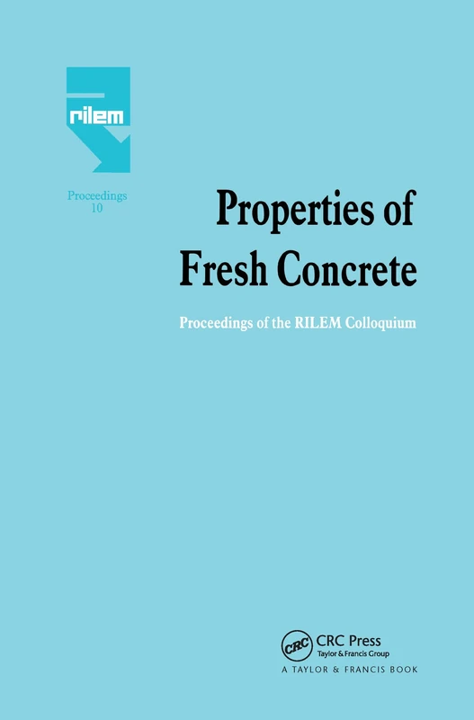 Properties of Fresh Concrete: Proceedings of the International RILEM Colloquium (Rilem Proceedings 10)