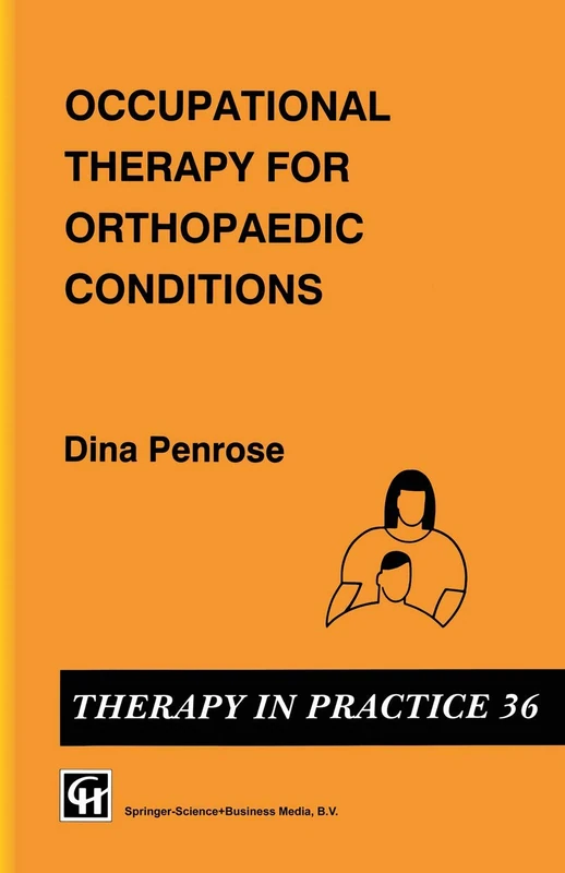 Occupational Therapy for Orthopaedic Conditions (Therapy in Practice Series)