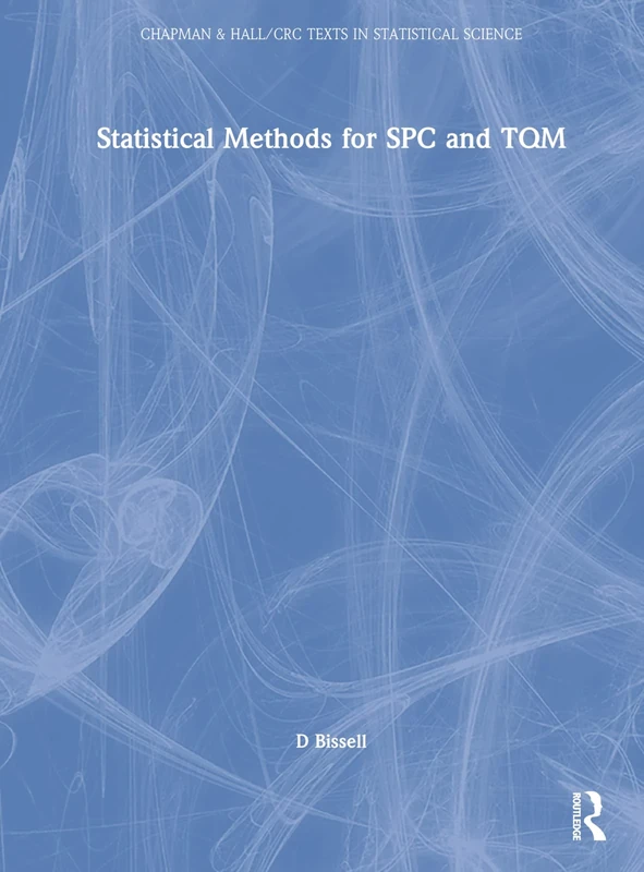 Statistical Methods for SPC and TQM: 26 (Chapman & Hall/CRC Texts in Statistical Science)