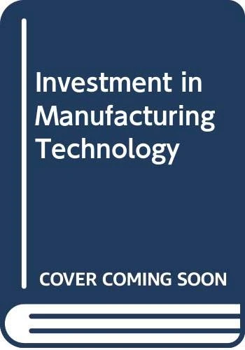 Investment in Manufacturing Technology