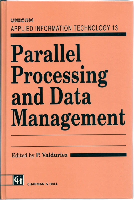 Parallel Processing and Data Management (UNICOM Applied Information Technology Series 13)