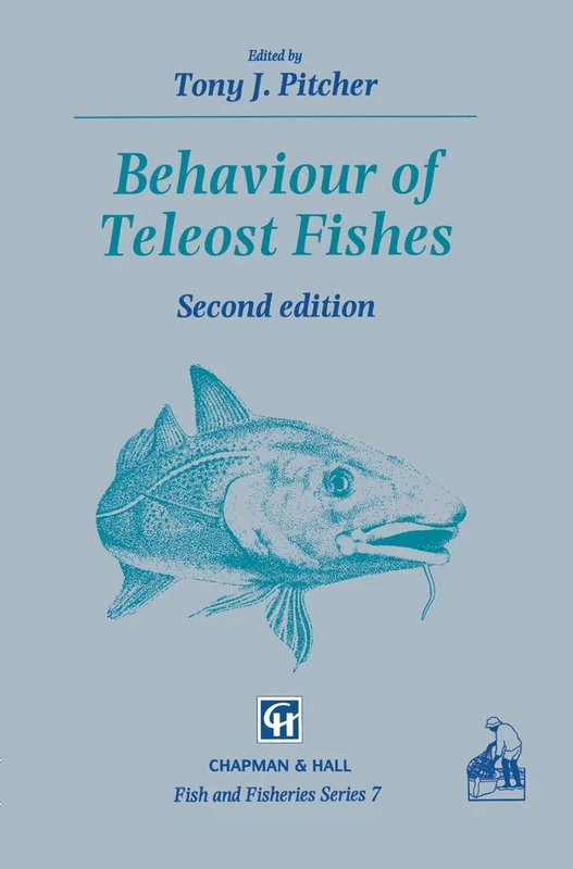 Behaviour of Teleost Fishes: 7 (Fish and Fisheries Series)